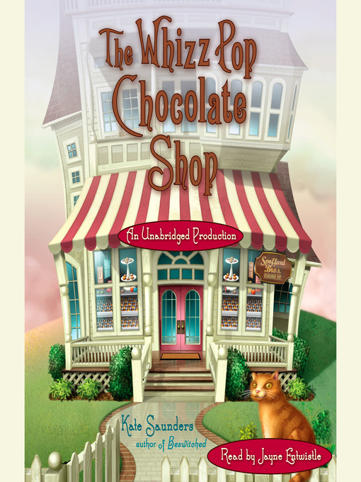 Title details for The Whizz Pop Chocolate Shop by Kate Saunders - Wait list